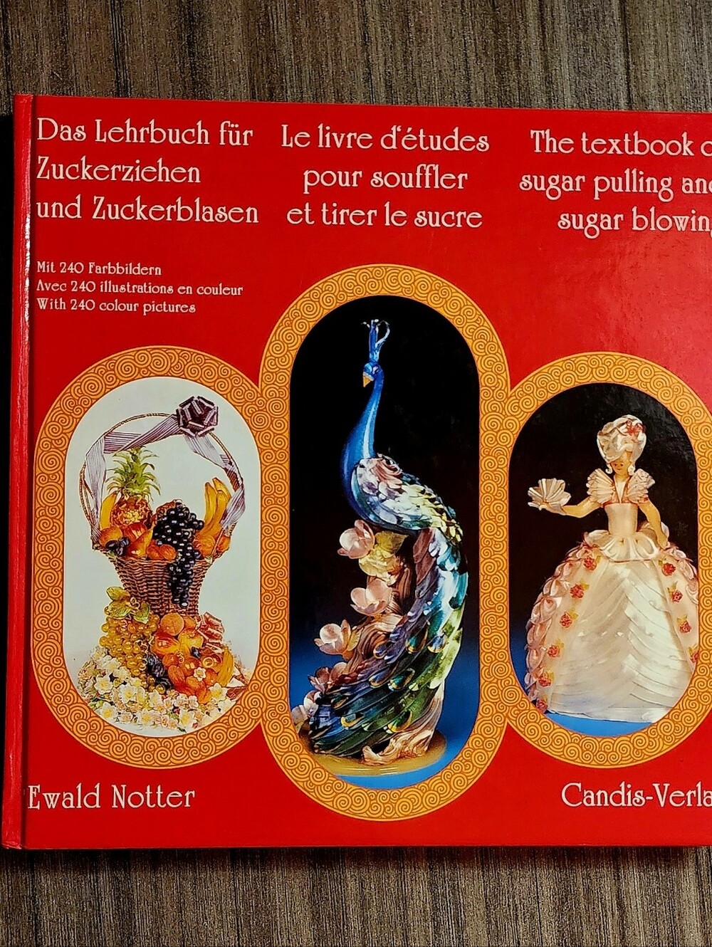 RARE Ewald Notter Das Ist Zucker Textbook Sugar Pulling & Blowing Hardcover